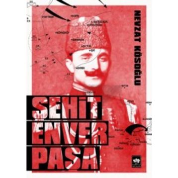 ŞEHİT ENVER PAŞA - NEVZAT KÖSEOĞLU
