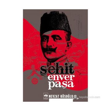 ŞEHİT ENVER PAŞA - NEVZAT KÖSEOĞLU