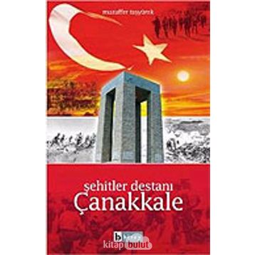 ŞEHİTLER DESTANI ÇANAKKALE - MUZAFFER TAŞYÜREK