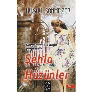 Şehla Hüzünler - Hüsnü Sönmezer