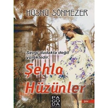 Şehla Hüzünler - Hüsnü Sönmezer