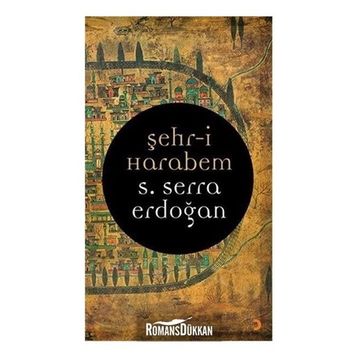 Şehr-i Harabem - S. Serra Erdoğan