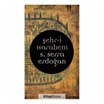 Şehr-i Harabem - S. Serra Erdoğan