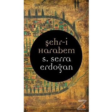 Şehr-i Harabem - S. Serra Erdoğan