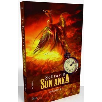 Şehrayin Son Anka - Arif Akdaş
