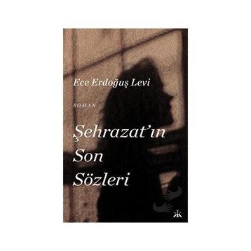 Şehrazat'ın Son Sözleri - Ece Erdoğuş Levi