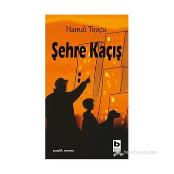 Şehre Kaçış - Hamdi Topçu