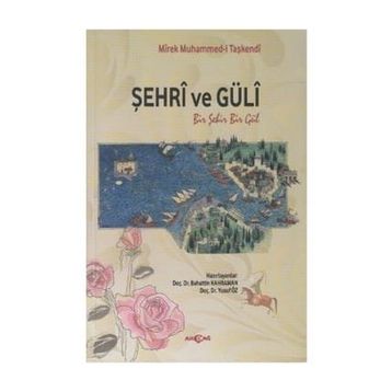 Şehri ve Güli - Mirek Muhammed-i Taşkendi