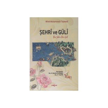 Şehri ve Güli - Mirek Muhammed-i Taşkendi