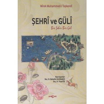 Şehri ve Güli - Mirek Muhammed-i Taşkendi
