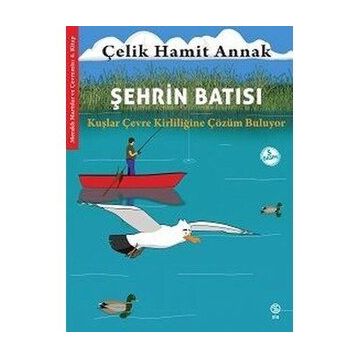 Şehrin Batısı Kuşlar ve Çevre Kirliliğine Çözüm Buluyor - Hamit Annak
