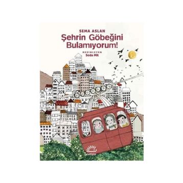 Şehrin Göbeğini Bulamıyorum! - Sema Aslan