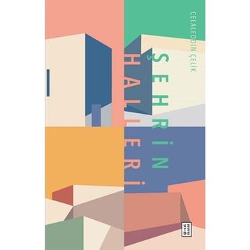 Şehrin Halleri - Ketebe Yayınları