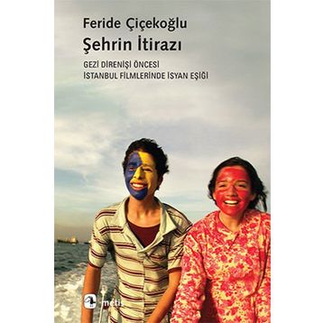 Şehrin İtirazı - Feride Çiçekoğlu