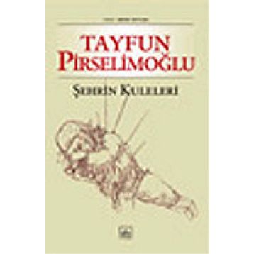 ŞEHRİN KULELERI - TAYFUN PİRSELİMOĞLU
