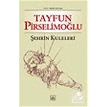 ŞEHRİN KULELERI - TAYFUN PİRSELİMOĞLU