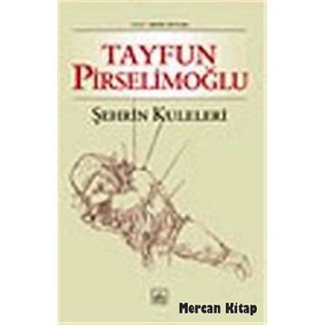 ŞEHRİN KULELERI - TAYFUN PİRSELİMOĞLU