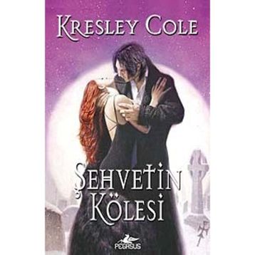 Şehvetin Kölesi - Kresley Cole