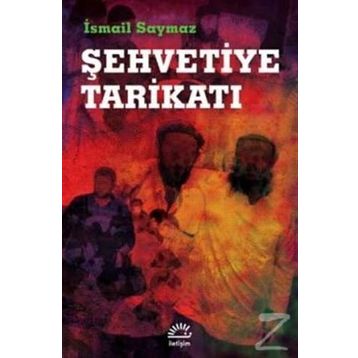 Şehvetiye Tarikatı - İsmail Saymaz