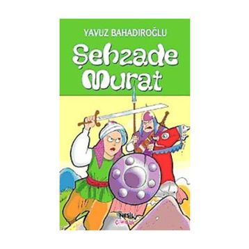ŞEHZADE MURAT - YAVUZ BAHADIROĞLU