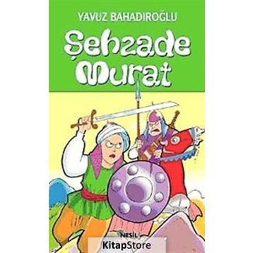 ŞEHZADE MURAT - YAVUZ BAHADIROĞLU