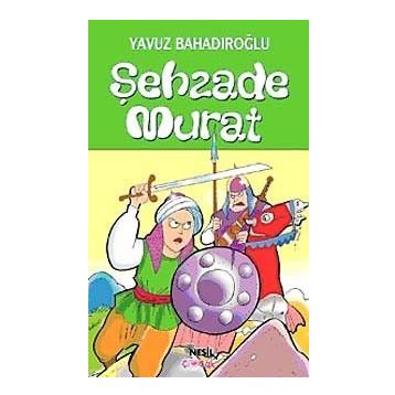 ŞEHZADE MURAT - YAVUZ BAHADIROĞLU