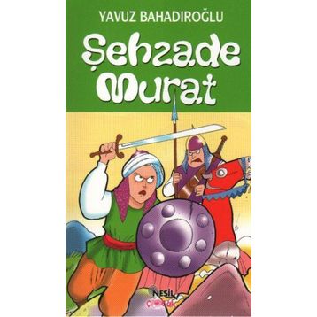 ŞEHZADE MURAT - YAVUZ BAHADIROĞLU