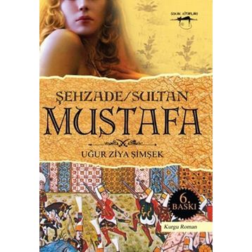 ŞEHZADE SULTAN MUSTAFA - UĞUR ZIYA ŞIMŞEK