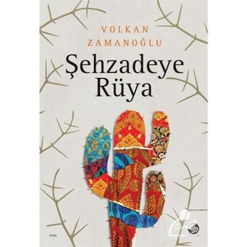 Şehzadeye Rüya - Volkan Zamanoğlu