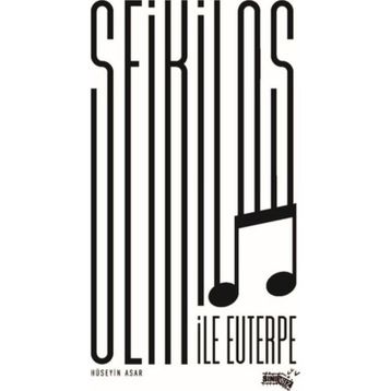 Seikilos İle Euterpe - Hüseyin Asar