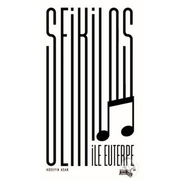 Seikilos İle Euterpe - Hüseyin Asar