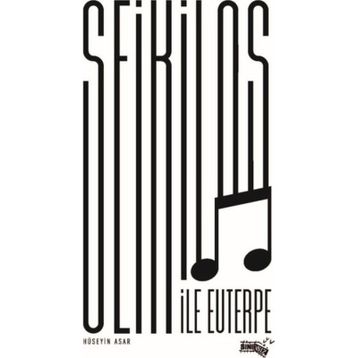 Seikilos İle Euterpe - Hüseyin Asar