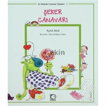 Şeker Canavarı - Aytül Akal