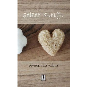 Şeker Kırığı - Zeynep Sati Yalçın