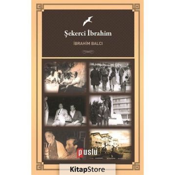 Şekerci İbrahim - İbrahim Balcı