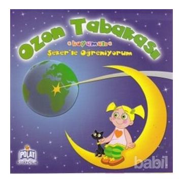 ŞEKER'LE ÖĞRENİYORUM - OZON TABAKASI - KOLEKTIF