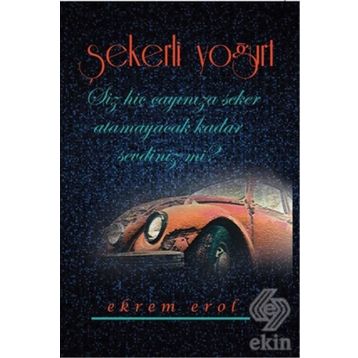 Şekerli Yoğurt - Ekrem Erol