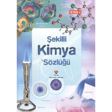 Şekilli Kimya Sözlüğü - Chris Oxlade Jane Wertheim Corinne Stockley