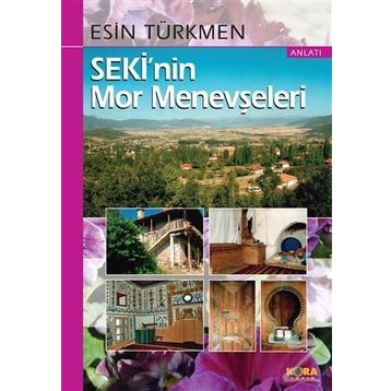 Seki’nin Mor Menevşeleri - Esin Türkmen