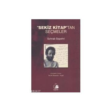 SEKIZ KITAPTAN SEÇMELER - SOHRAB SEPEHRI