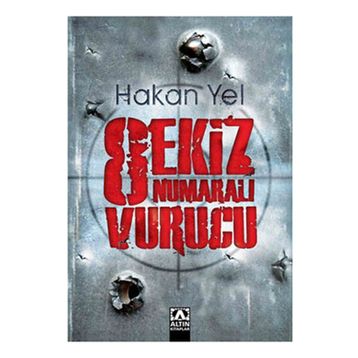 Sekiz Numaralı Vurucu - Hakan Yel