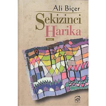 SEKIZINCI HARIKA - ALI BİÇER