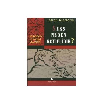SEKS NEDEN KEYIFLIDIR? - JARED DIAMOND