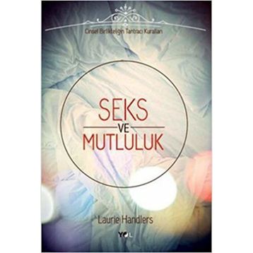Seks ve Mutluluk - Laurie Handlers