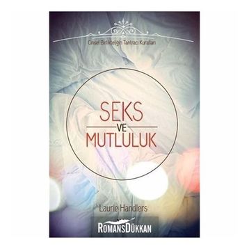 Seks ve Mutluluk - Laurie Handlers