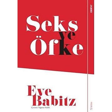 Seks ve Öfke - Eve Babitz