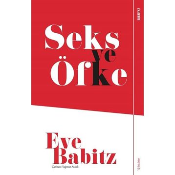 Seks ve Öfke - Eve Babitz