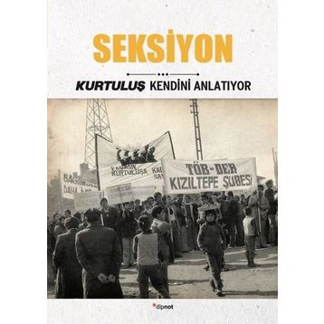 Seksiyon - Kurtuluş Kendini Anlatıyor 5 - Kolektif