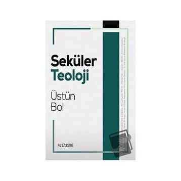 Seküler Teoloji Üstün Bol