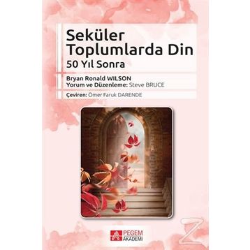 Seküler Toplumlarda Din - Steve Bruce